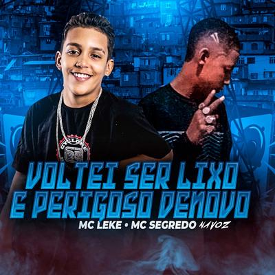 Voltei Ser Lixo e Perigoso de Novo's cover