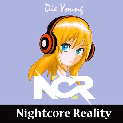 Die Young By Nightcore Reality's cover