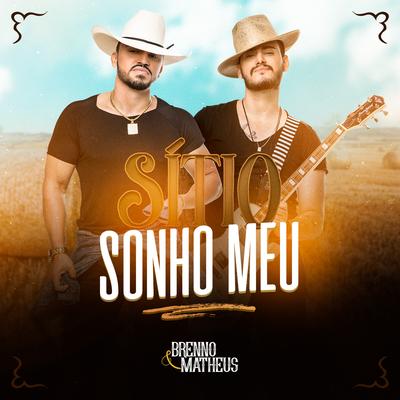 Sítio Sonho Meu By Brenno & Matheus's cover