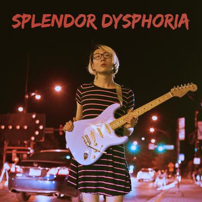 Splendor Dysphoria's cover