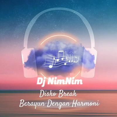 Disko Break Berayun Dengan Harmoni's cover