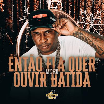 Entao Ela Quer Ouvir Batida's cover