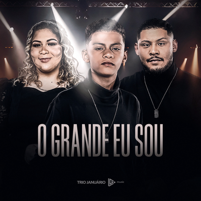 O Grande Eu Sou By Trio Januário's cover