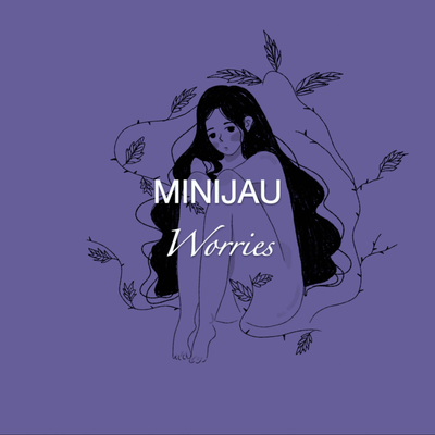 Worries By Minijau's cover
