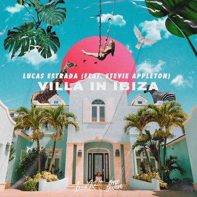 Villa In Ibiza (feat. Stevie Appleton) By Lucas Estrada, Stevie Appleton's cover