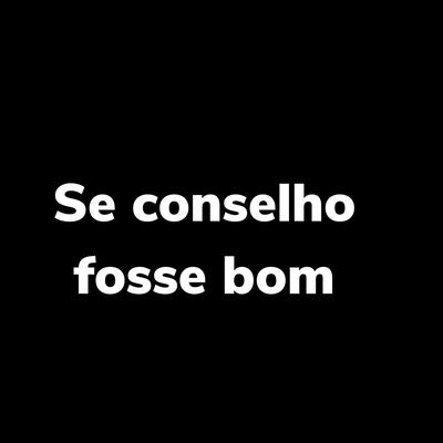 Se Conselho Fosse Bom By Dj jordao, MC Renatinho Falcão's cover