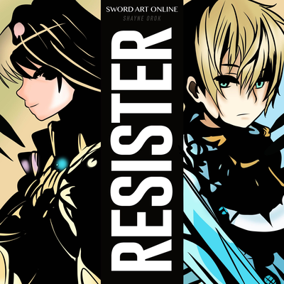 RESISTER (From "Sword Art Online: Alicization") By Shayne Orok's cover