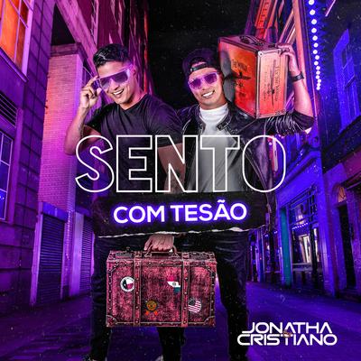 Sento Com Tesão By Jonatha e Cristiano's cover