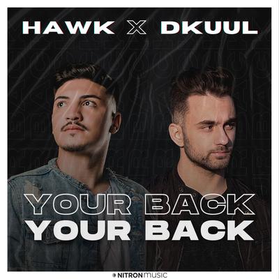 Your Back By HAWK., Dkuul's cover