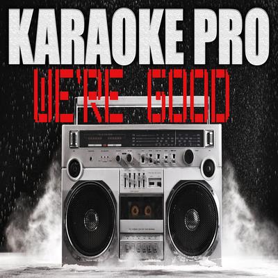 We're Good (Originally Performed by Dua Lipa) (Instrumental Version) By Karaoke Pro's cover