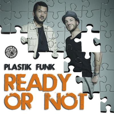 Ready or Not (General Tosh Radio Mix) By Plastik Funk's cover