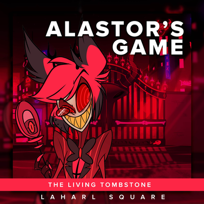 Alastor's Game (From "The Living Tombstone")'s cover