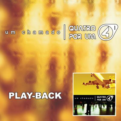 Um Chamado (Playback) By Quatro por Um's cover