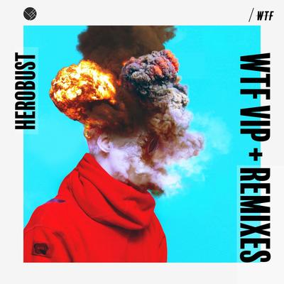 WTF VIP + Remixes's cover