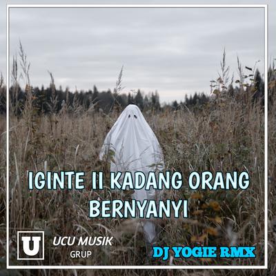 IGINTE II KADANG ORANG BERNYANYI (Remix)'s cover