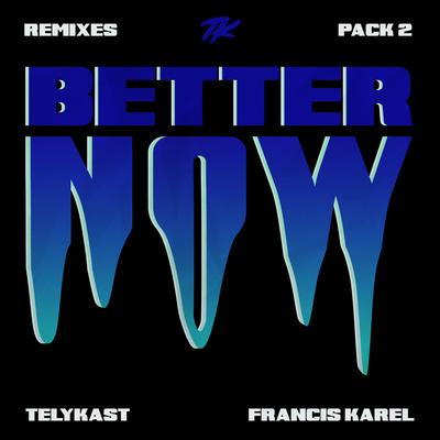 Better Now (The Remixes, Pt. 2)'s cover
