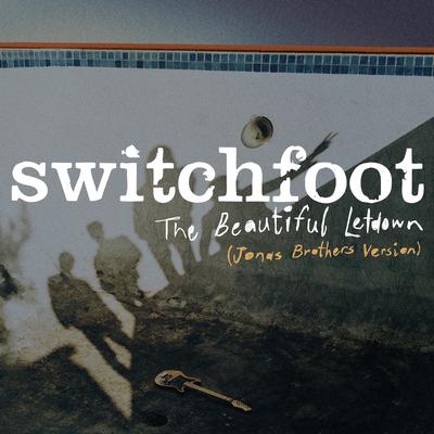 The Beautiful Letdown (Jonas Brothers Version) By Switchfoot, Jonas Brothers's cover