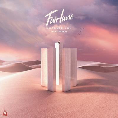 Uncover You (feat. Ilsey) By Fairlane, Ilsey's cover