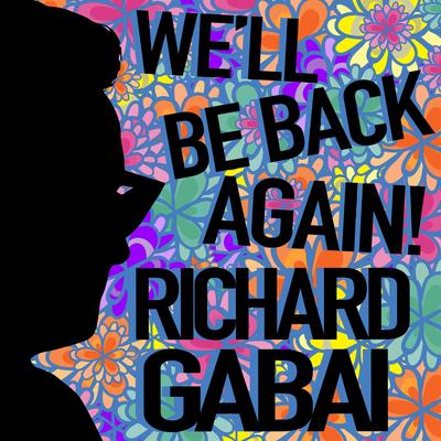 We'll Be Back Again! By Richard Gabai's cover