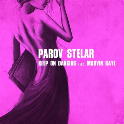 Keep on Dancing By Parov Stelar, Marvin Gaye's cover