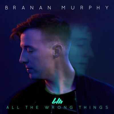 All the Wrong Things (feat. Koryn Hawthorne) (feat. Koryn Hawthorne) By Branan Murphy, Koryn Hawthorne's cover