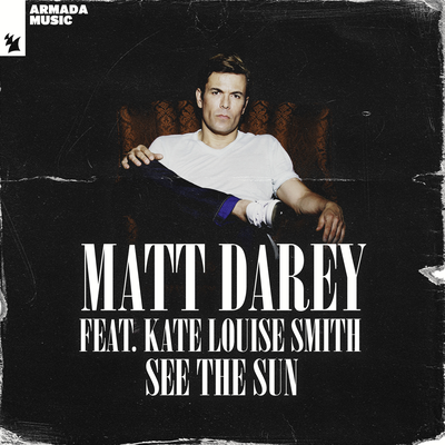 See The Sun (Aurosonic Intro Remix) By Matt Darey, Kate Louise Smith, Urban Astronauts's cover