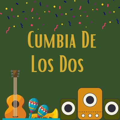 Cumbia de los dos's cover