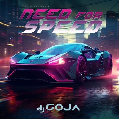 Need For Speed By Dj Goja's cover