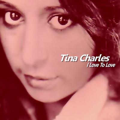 I Love To Love By Tina Charles's cover