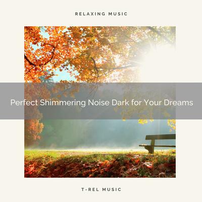 Perfect Comfort and Best Noise for Most Dreams's cover
