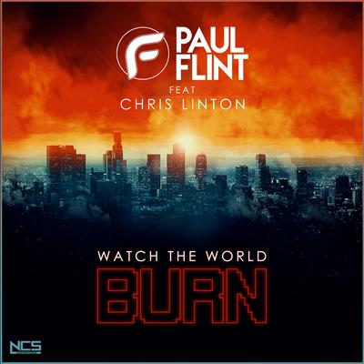 Watch The World Burn By Chris Linton, Paul Flint's cover