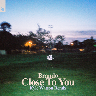 Close To You (Kyle Watson Remix) By Brando, Kyle Watson's cover