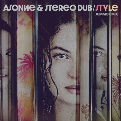 Style (Summer Mix) By Asonne, Stereo Dub, Nikko Mad's cover