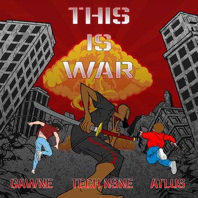 This is War By Atlus, GAWNE, Tech N9ne's cover