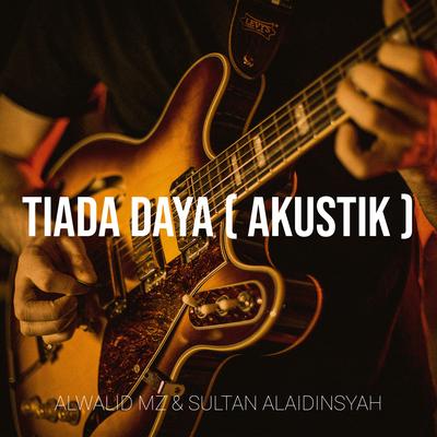 Tiada Daya (Akustik)'s cover