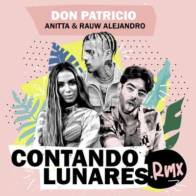 Contando Lunares (feat. Anitta & Rauw Alejandro) [Remix]'s cover