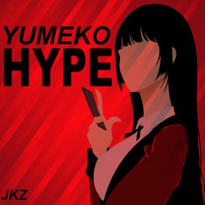 Yumeko Hype By JKZ, May Abreu's cover