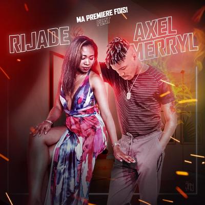 Ma première fois By Axel Merryl, Rijade's cover