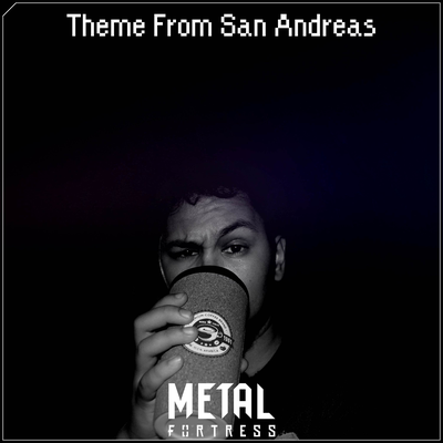 Theme From San Andreas (From "Grand Theft Auto: San Andreas") By Metal Fortress's cover