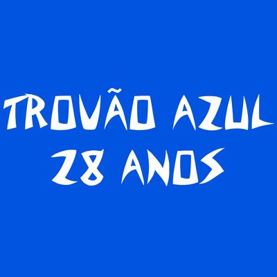 Trovão Azul - 28 Anos's cover