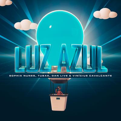 Luz Azul By Vinicius Cavalcante, MC SOPHIA NUNES, DJ DANLIVE, DJ Tubas's cover