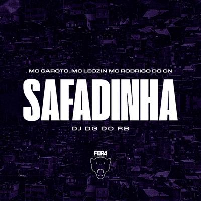 Safadinha By Dj Dg Do Rb, Mc Rodrigo do CN, MC Garoto, Mc Leozin's cover