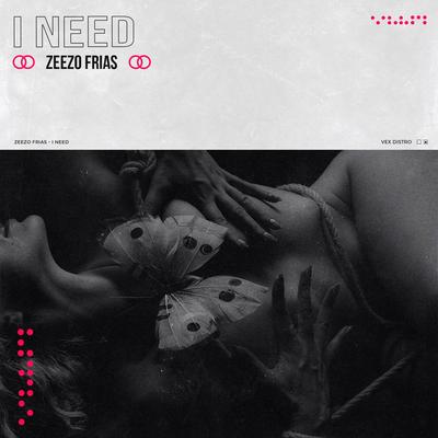 I Need By Zeezo Frias's cover