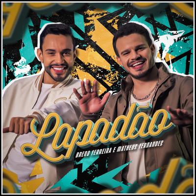 Lapadão By Breno Ferreira, Matheus Fernandes's cover