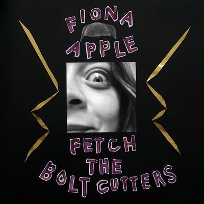 Fetch The Bolt Cutters By Fiona Apple's cover
