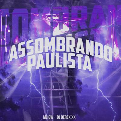 Assombrando Paulista By Mc Gw, DJ Derek XX's cover
