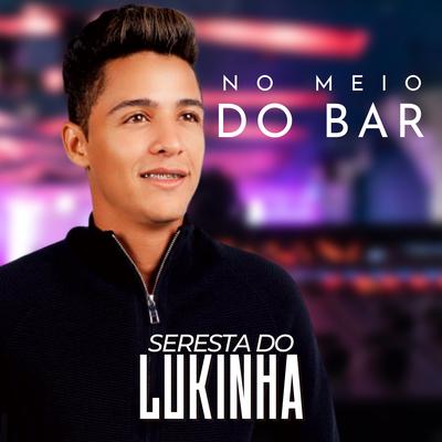 Amigo Apaixonado By Seresta Do Lukinha's cover