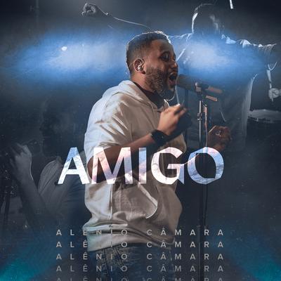 Amigo By Alenio Câmara's cover