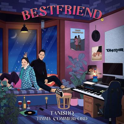 Bestfriend By Timmy Commerford, Tanishq's cover