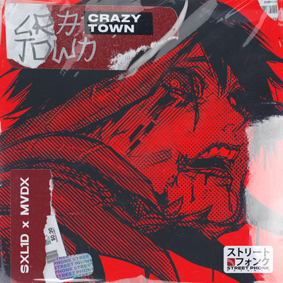 CRAZY TOWN By SXL1D, MVDX's cover